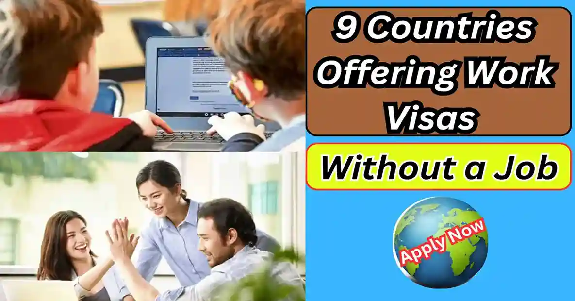 9 Countries Offering Work Visas Without a Job