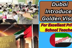 Dubai Introduces Golden Visas for Excellent Private School Teachers