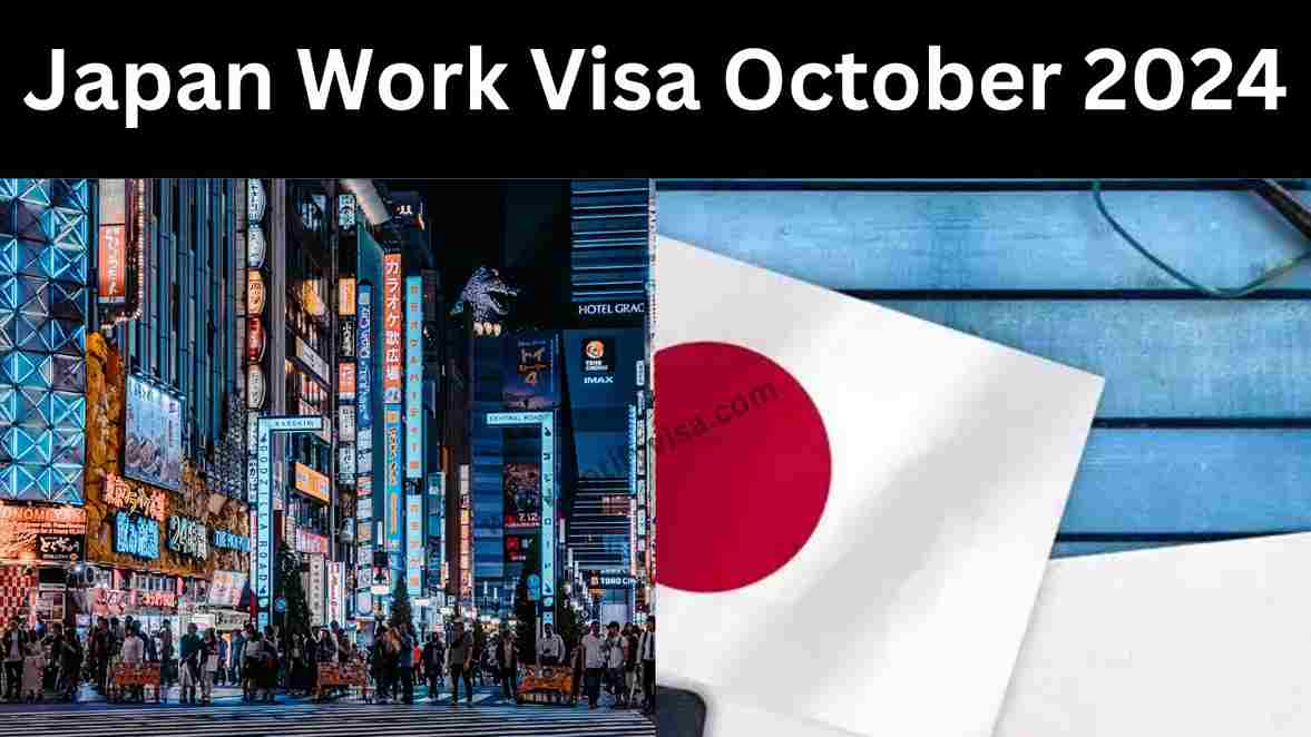 How to Apply for Japan Work Visa October 2024