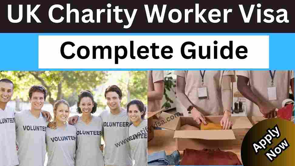 How to Apply for UK Charity Worker Visa