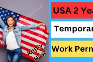 How to Apply for USA 2 Year Temporary Work Permit October 2024