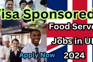 How to Apply for Visa Sponsored Food Server Jobs in UK 2024