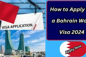 How to Apply for a Bahrain Work Visa 2024