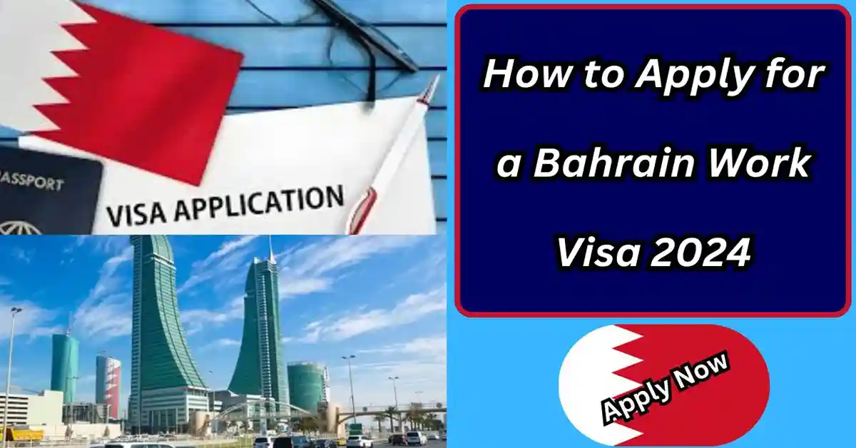 How to Apply for a Bahrain Work Visa 2024