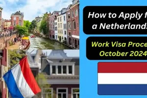 How to Apply for a Netherlands Work Visa Process October 2024