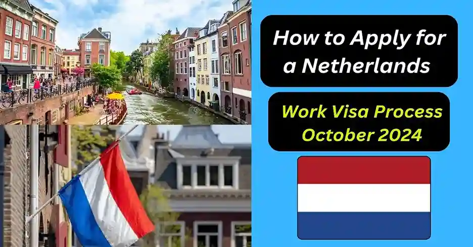 How to Apply for a Netherlands Work Visa Process October 2024