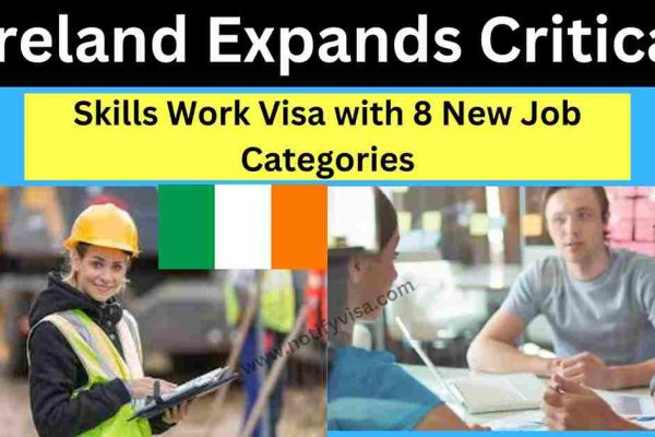 Ireland Expands Critical Skills Work Visa with 8 New Job Categories