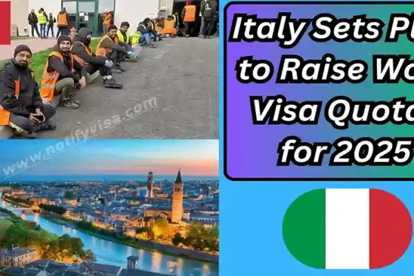 Italy Sets Plan to Raise Work Visa Quotas for 2025