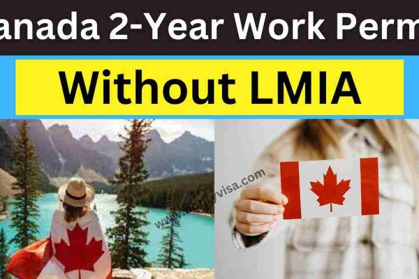 New Canada 2-Year Work Permit Without LMIA