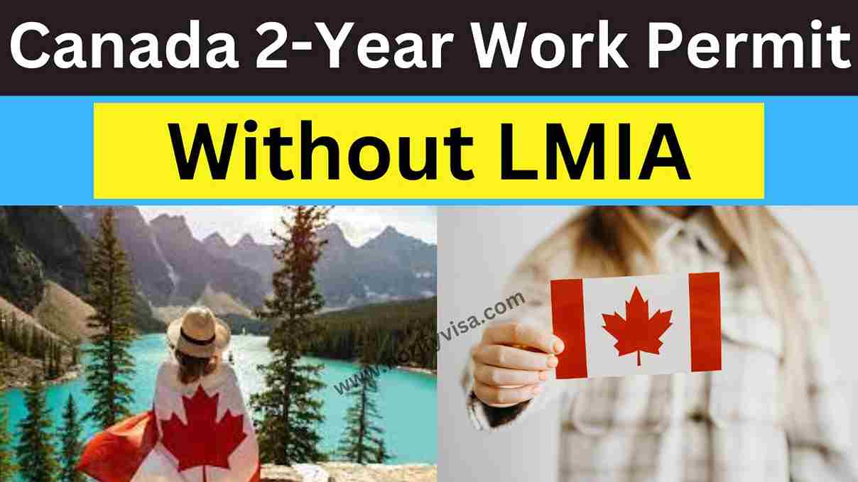 New Canada 2-Year Work Permit Without LMIA