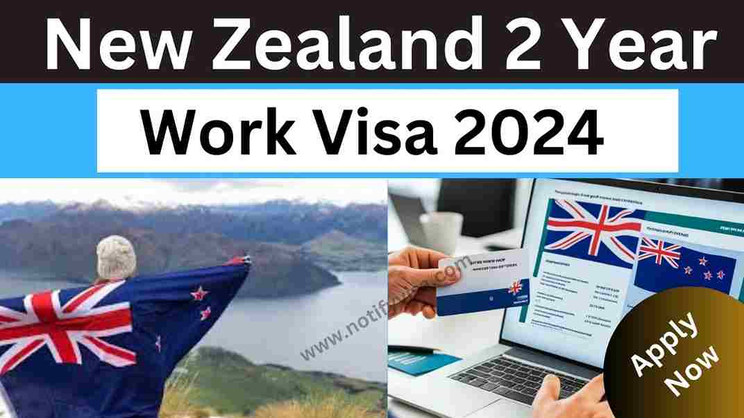 New Zealand 2 Year Work Visa 2024