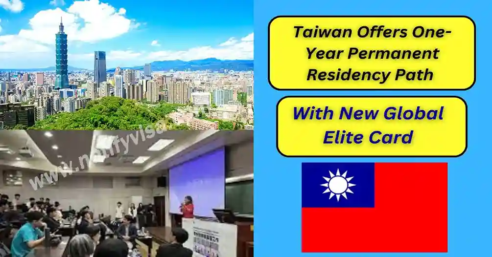 Taiwan Offers One-Year Permanent Residency Path with New Global Elite Card