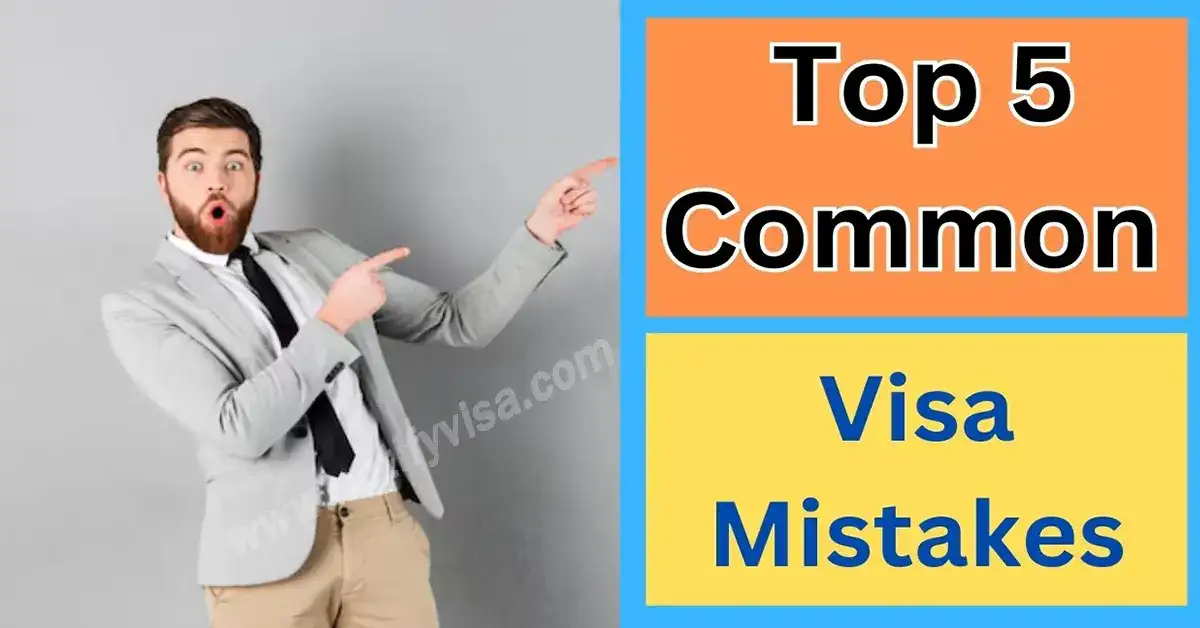 Top 5 Common Visa Mistakes You Must Avoid for a Smooth Move Overseas