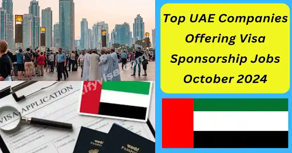 Top UAE Companies Offering Visa Sponsorship Jobs October 2024