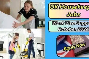 UK Housekeeper Jobs Openings with Work Visa Support October 2024