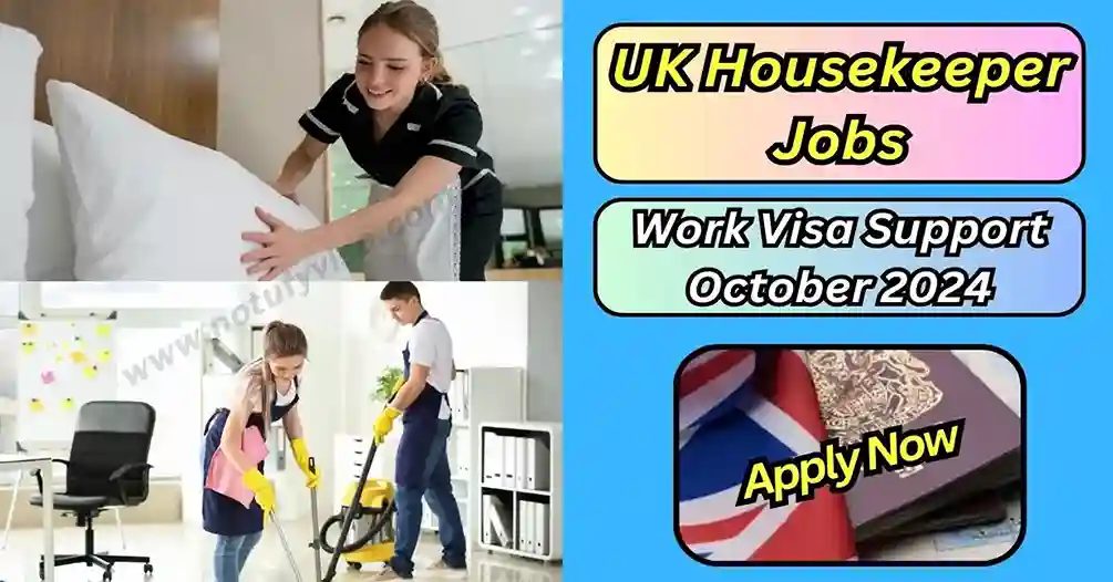 UK Housekeeper Jobs Openings with Work Visa Support October 2024