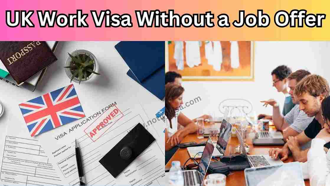 UK Work Visa Guide 7 Paths Without a Job Offer