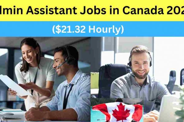 Visa Sponsored Admin Assistant Jobs in Canada 2024