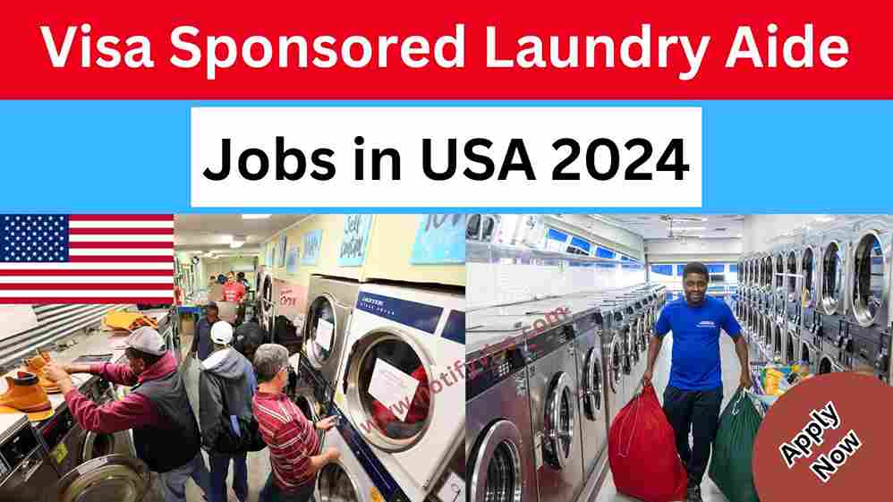 Visa Sponsored Laundry Aide Jobs in USA 2024