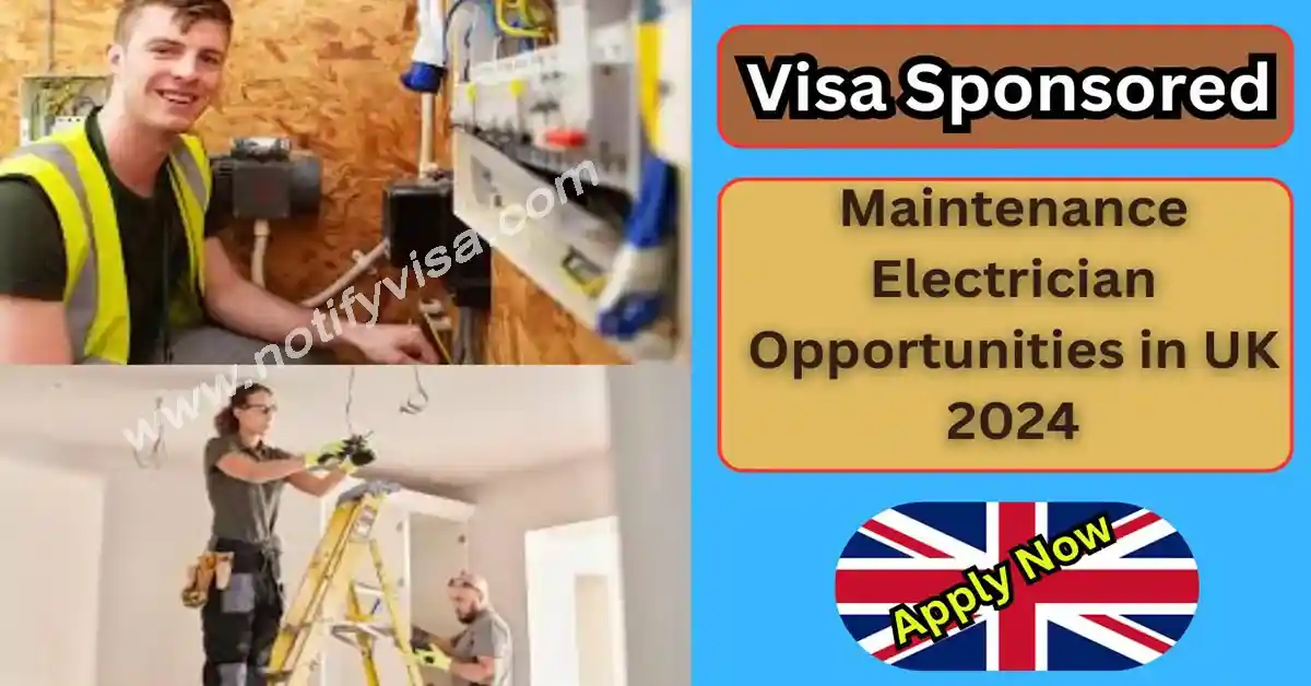 Visa Sponsored Maintenance Electrician Opportunities in UK 2024