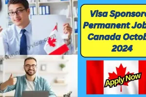 Visa Sponsored Permanent Jobs in Canada October 2024