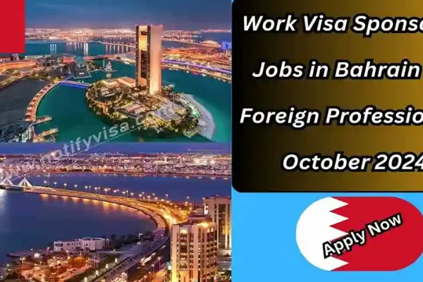 Work Visa Sponsored Jobs in Bahrain for Foreign Professionals October 2024