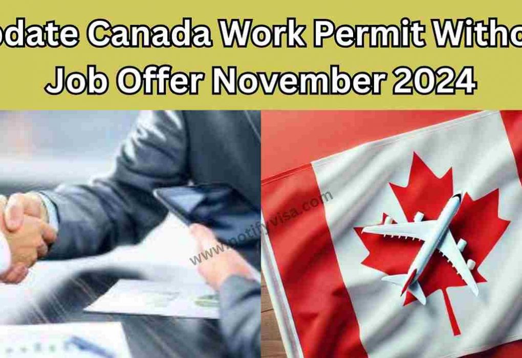 Update Canada Work Permit Without Job Offer November 2024